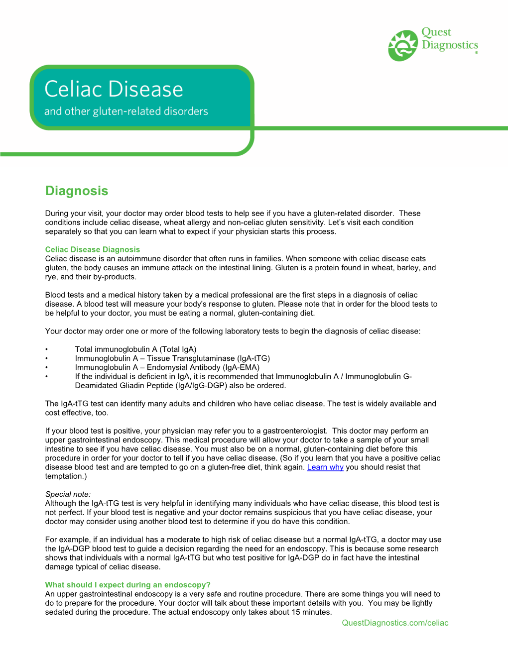 Celiac Disease Diagnosis Celiac Disease Is an Autoimmune Disorder That Often Runs in Families