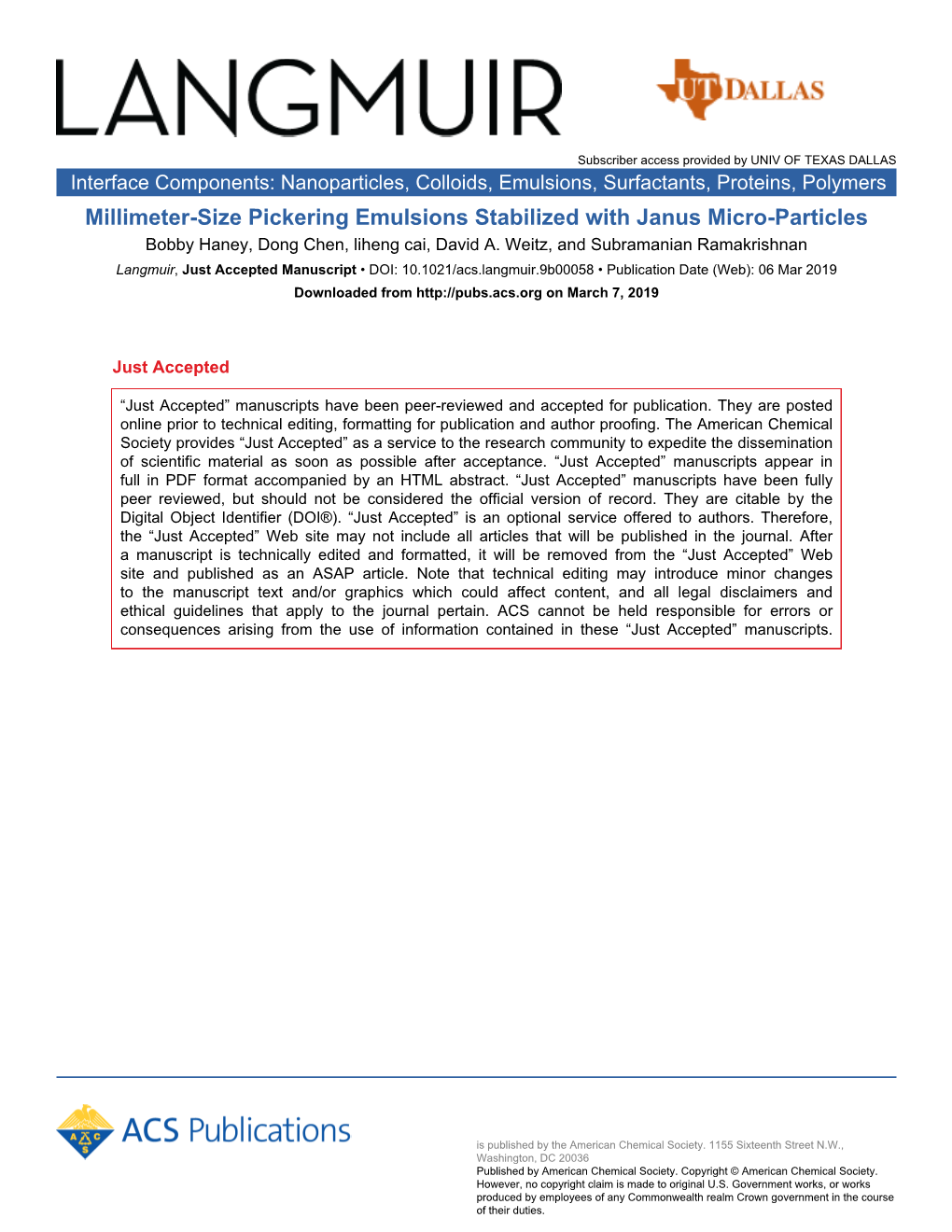 Millimeter-Size Pickering Emulsions Stabilized with Janus Micro-Particles Bobby Haney, Dong Chen, Liheng Cai, David A