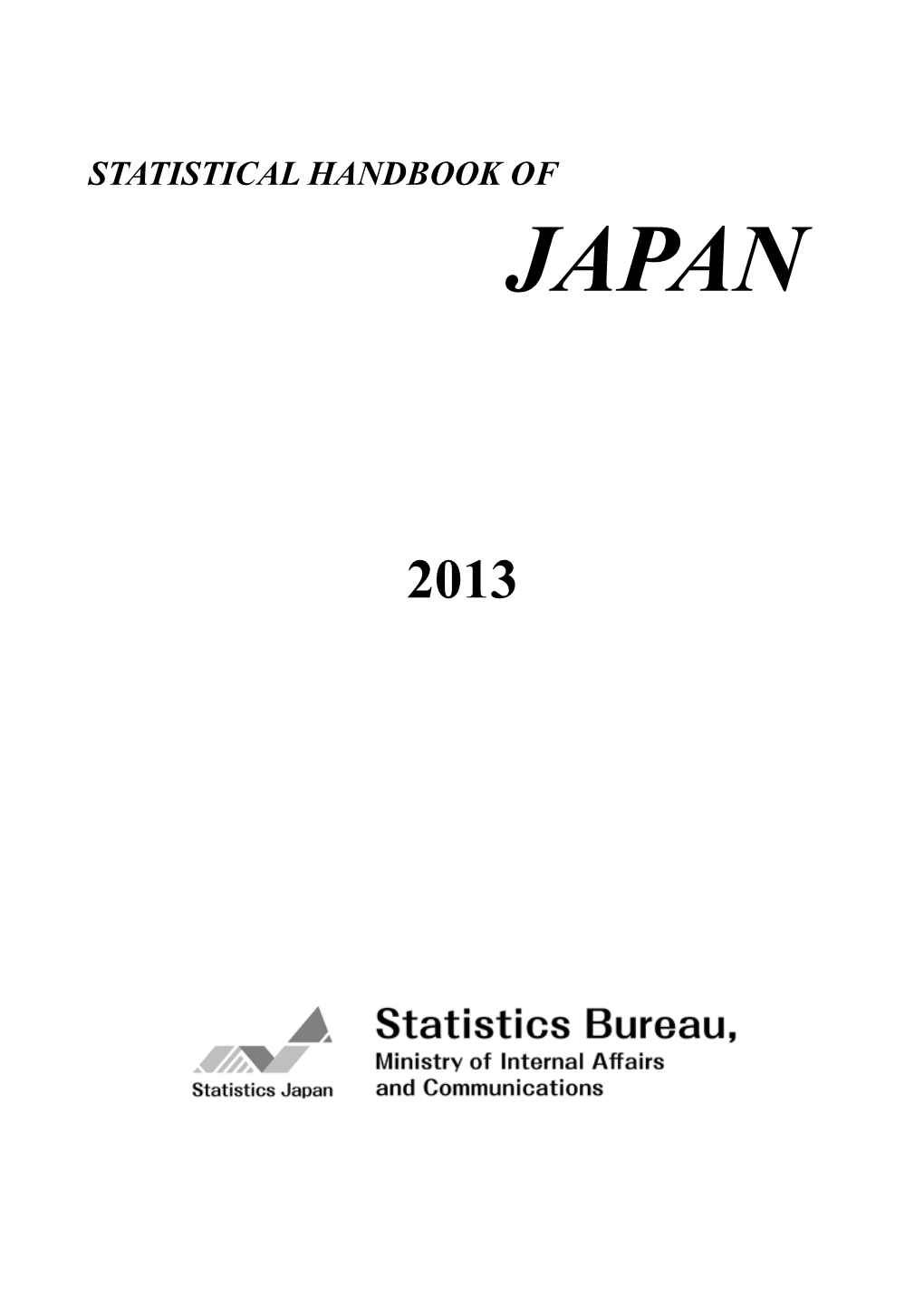 Statistical Handbook of Japan 2013, Statistics Bureau, Ministry of Internal Affairs and Communications, Japan