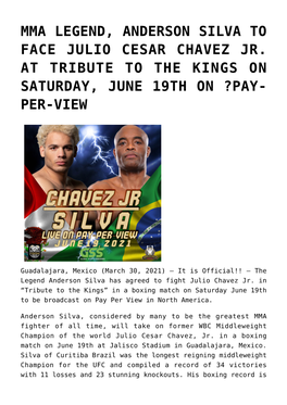 Mma Legend, Anderson Silva to Face Julio Cesar Chavez Jr