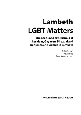 Lambeth LGBT Matters the Needs and Experiences of Lesbians, Gay Men, Bisexual and Trans Men and Women in Lambeth