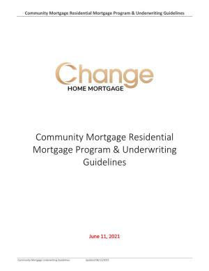 Community Mortgage Residential Mortgage Program & Underwriting