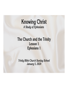 The Church and the Trinity Lesson 1 Ephesians 1