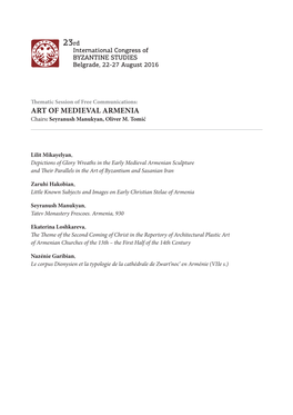 ART of MEDIEVAL ARMENIA Chairs: Seyranush Manukyan, Oliver M