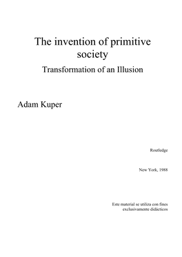 The Invention of Primitive Society Transformation of an Illusion