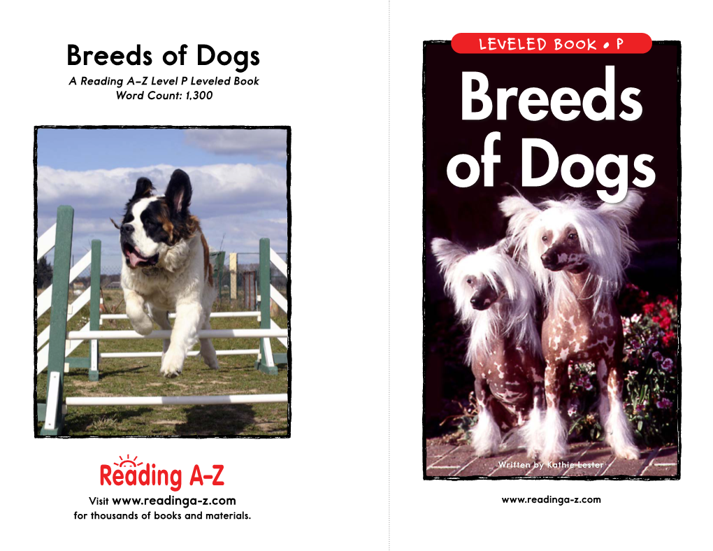 Breeds of Dogs LEVELED BOOK • P a Reading A–Z Level P Leveled Book Word Count: 1,300 Breeds of Dogs