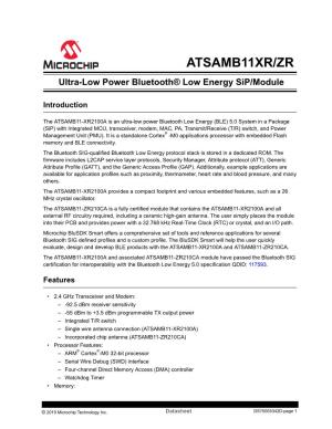 ATSAMB11XR-ZR Ultra-Low Power Bluetooth Low Energy Sip/Module