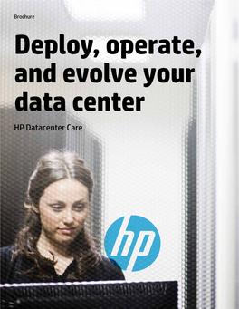 Deploy, Operate, and Evolve Your Data Center: HP Datacenter Care