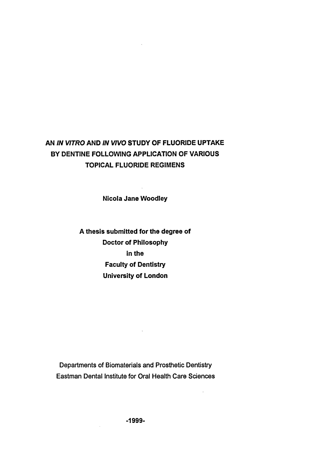 An in Vitro and in Vivo Study of Fluoride Uptake by Dentine Following Application of Various Topical Fluoride Regimens