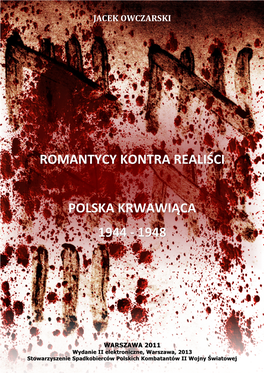 Romantycy Kontra Realiści, Polska Krwawiąca 1944-1948