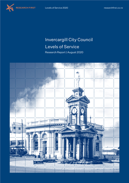 Invercargill City Council Levels of Service Research Report | August 2020 Levels of Service 2020 Researchfirst.Co.Nz