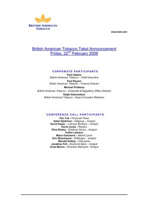 British American Tobacco Tekel Announcement Friday, 22Nd February 2008