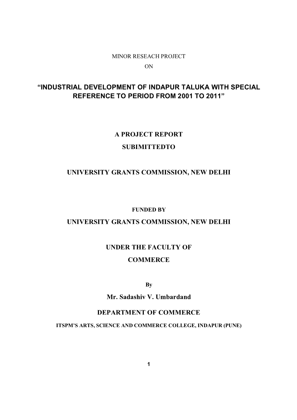 “Industrial Development of Indapur Taluka with Special Reference to Period from 2001 to 2011”