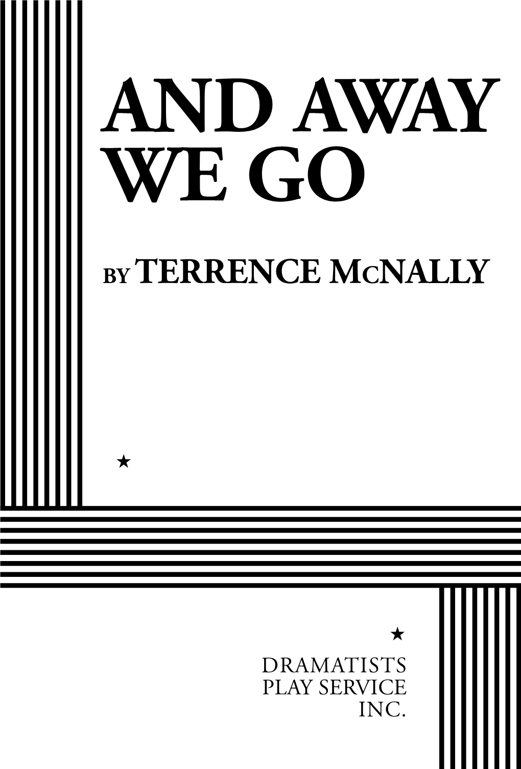 AND AWAY WE GO by Terrence Mcnally