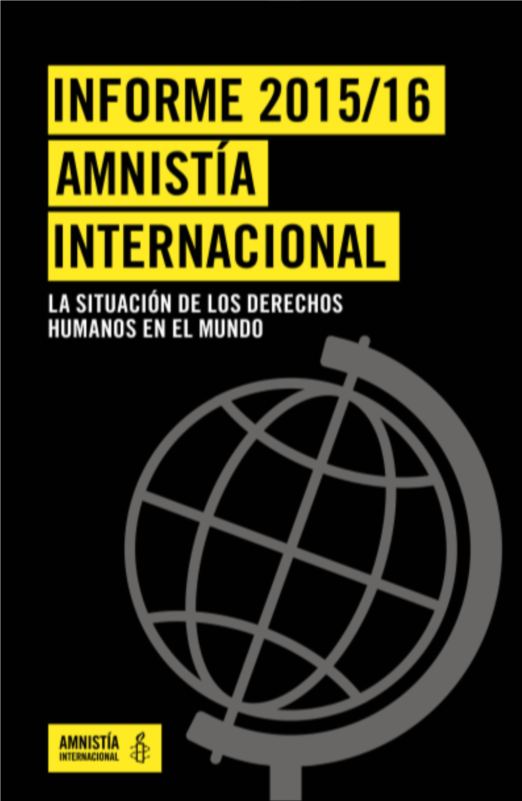 Informe 2015/16 Amnistía Internacional La Situación De Los Derechos Humanos En El Mundo
