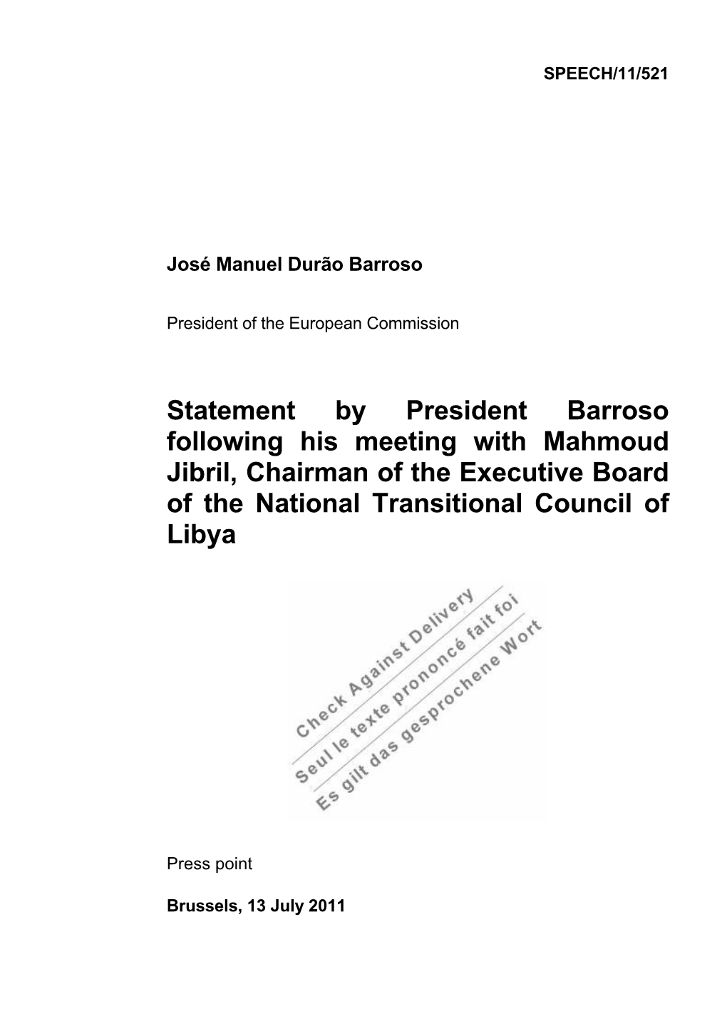 Statement by President Barroso Following His Meeting with Mahmoud Jibril, Chairman of the Executive Board of the National Transitional Council of Libya