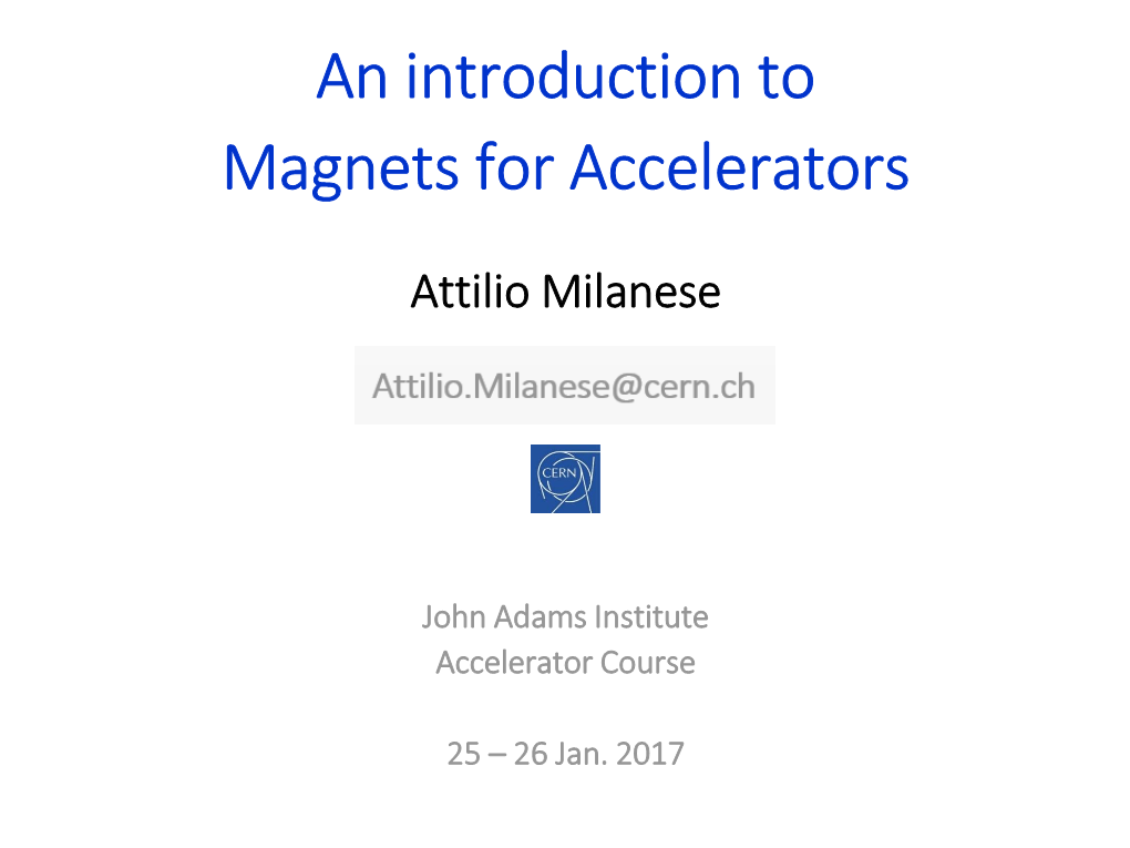 An Introduction to Magnets for Accelerators