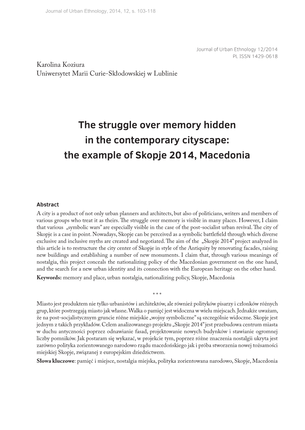 The Struggle Over Memory Hidden in the Contemporary Cityscape: the Example of Skopje 2014, Macedonia103