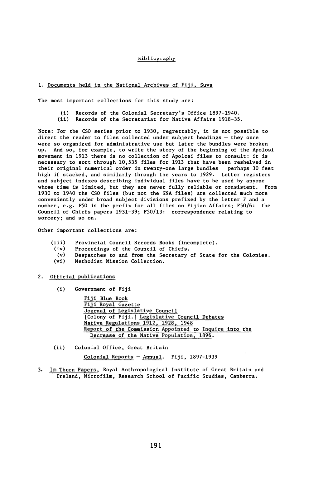 Fijian Colonial Experience: a Study of the Neotraditional Order Under British Colonial Rule Prior to World War II, by Timothy J