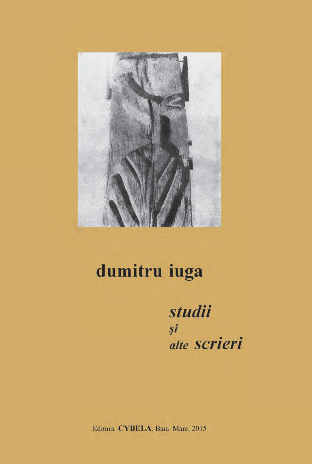 DUMITRU IUGA Studii Şi Alte Scrieri