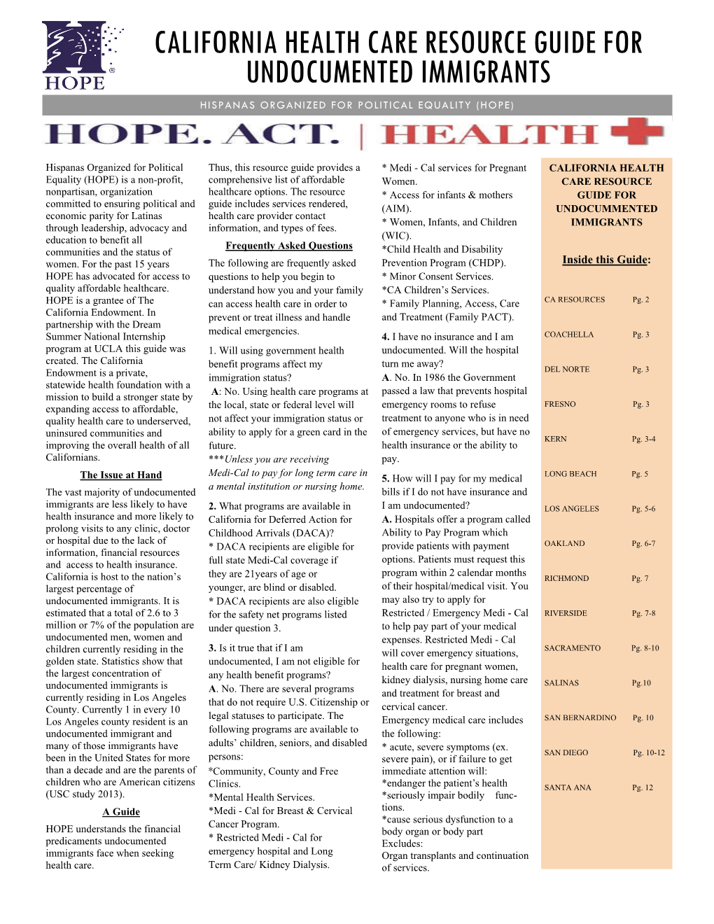 California Health Care Resource Guide for Undocumented Immigrants Hispanas Organized for Political Equality (Hope)