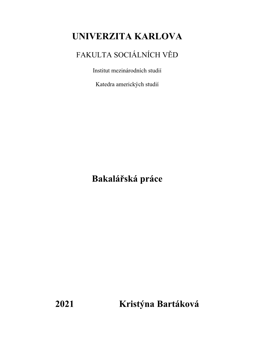 UNIVERZITA KARLOVA Bakalářská Práce 2021 Kristýna Bartáková