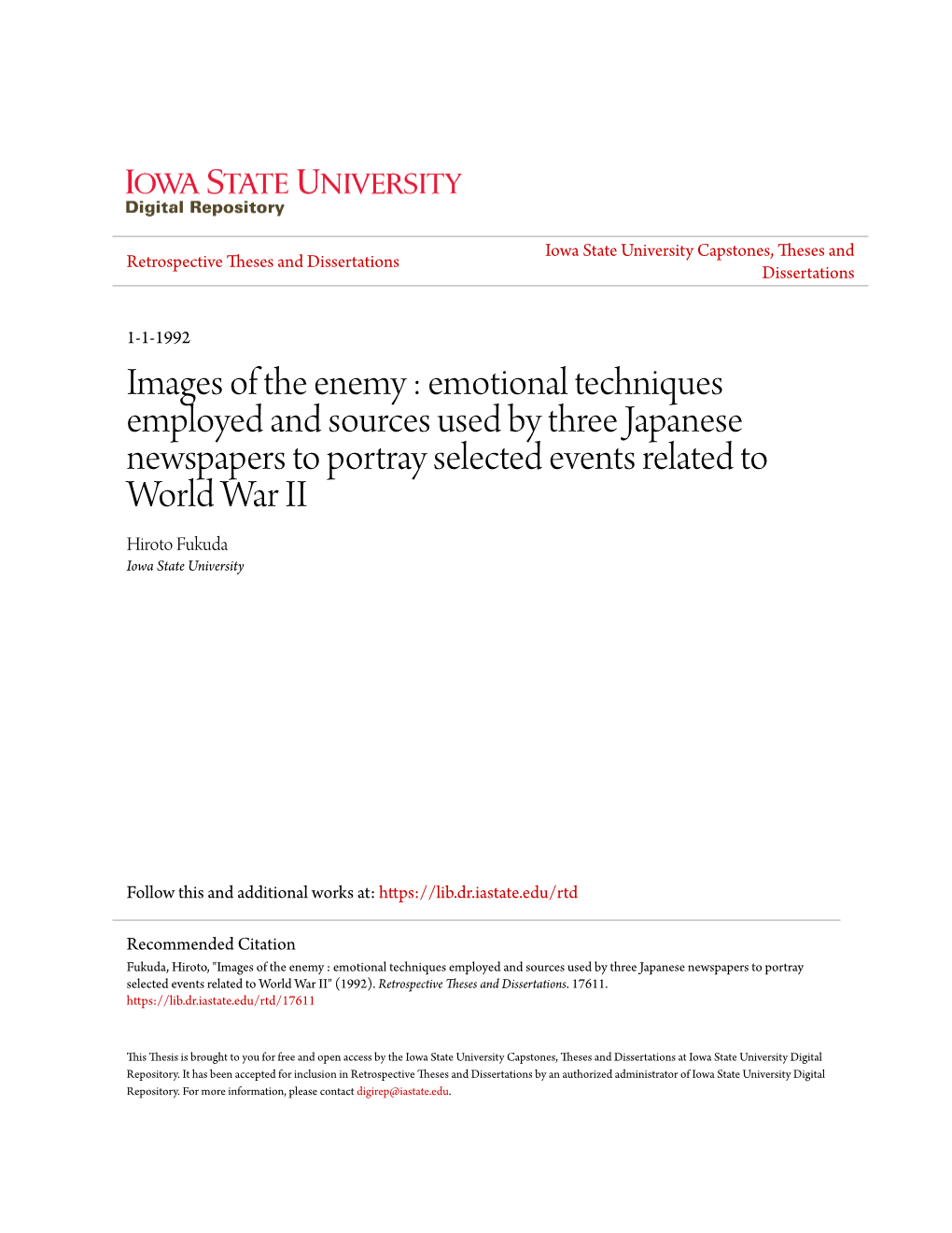 Emotional Techniques Employed and Sources Used by Three Japanese Newspapers to Portray Selected Events Related to World War II Hiroto Fukuda Iowa State University