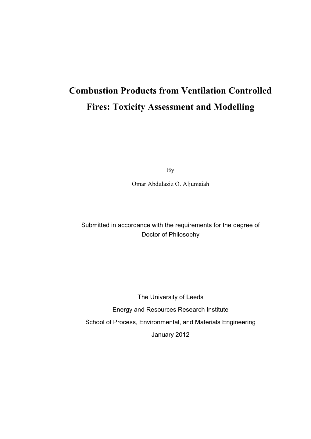 Combustion Products from Ventilation Controlled Fires: Toxicity Assessment and Modelling