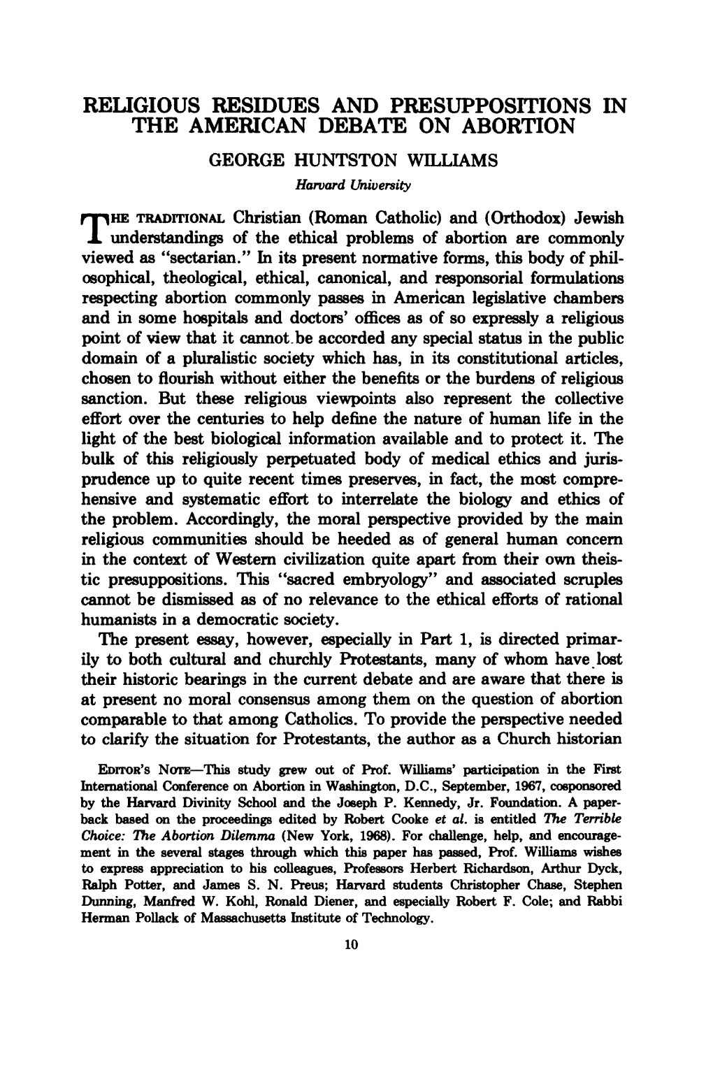 RELIGIOUS RESIDUES and PRESUPPOSITIONS in the AMERICAN DEBATE on ABORTION GEORGE HUNTSTON WILLIAMS Harvard University