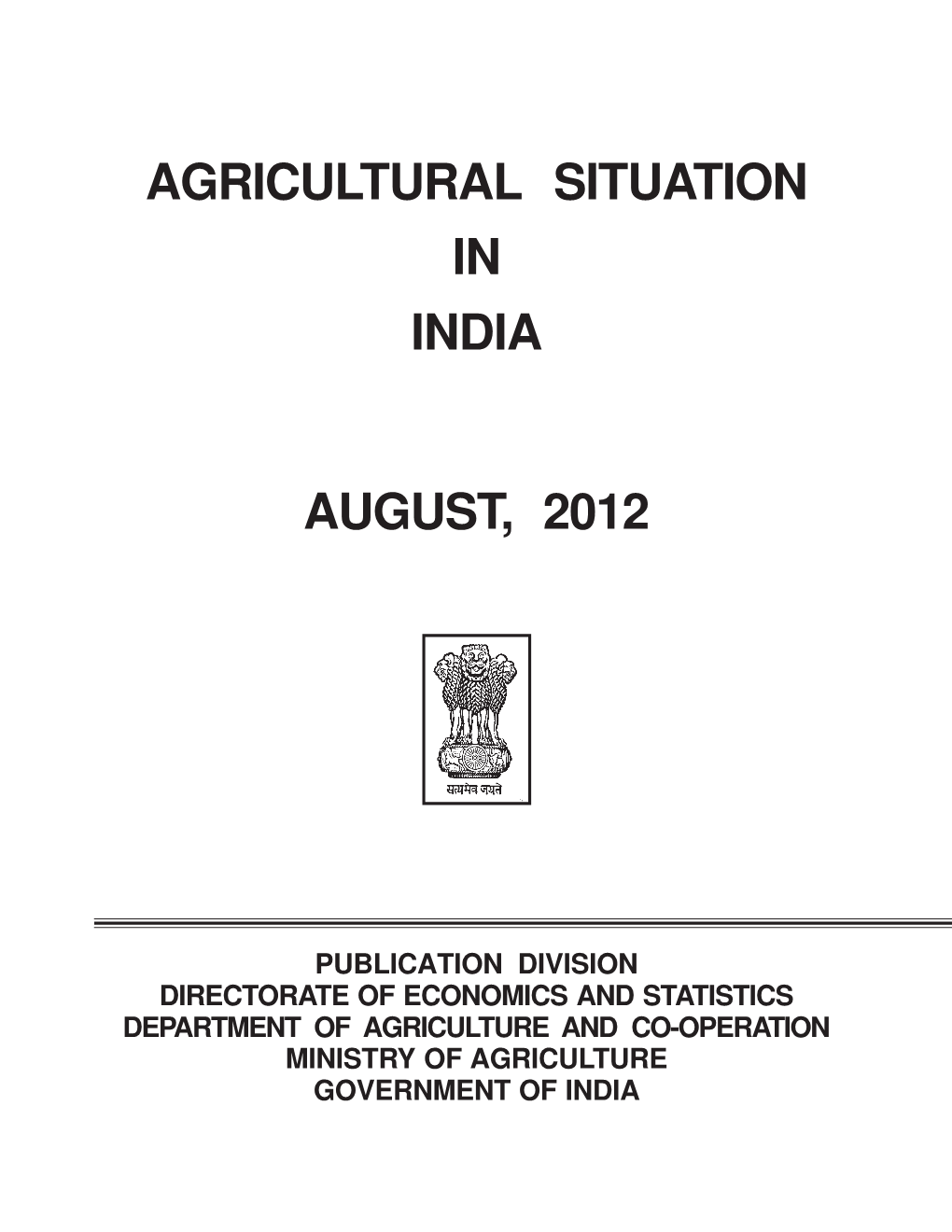 Agricultural Situation in India August, 2012