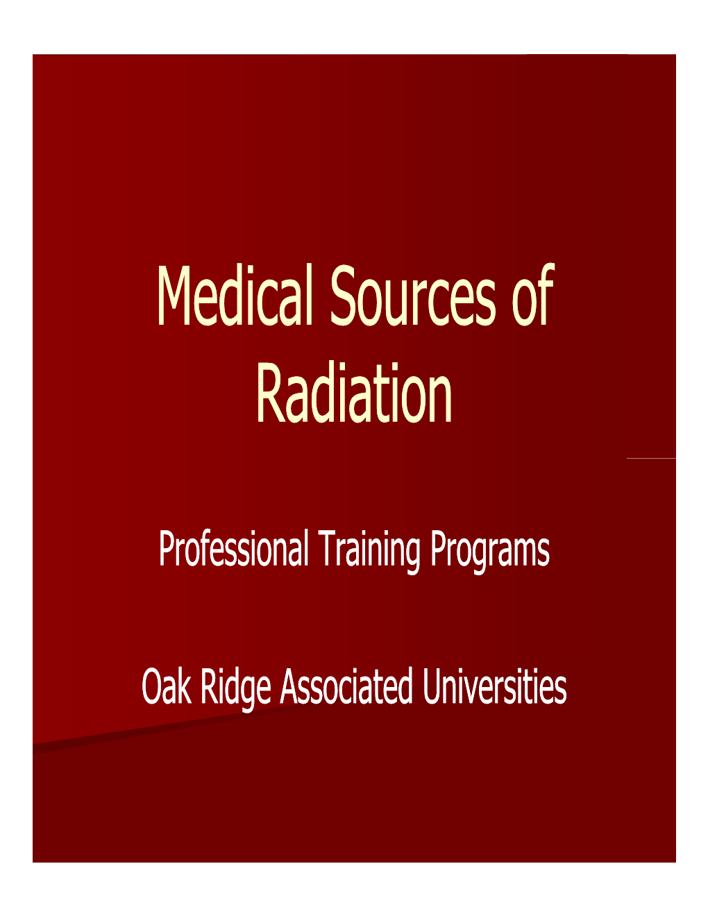 Medical Sources of Radiation