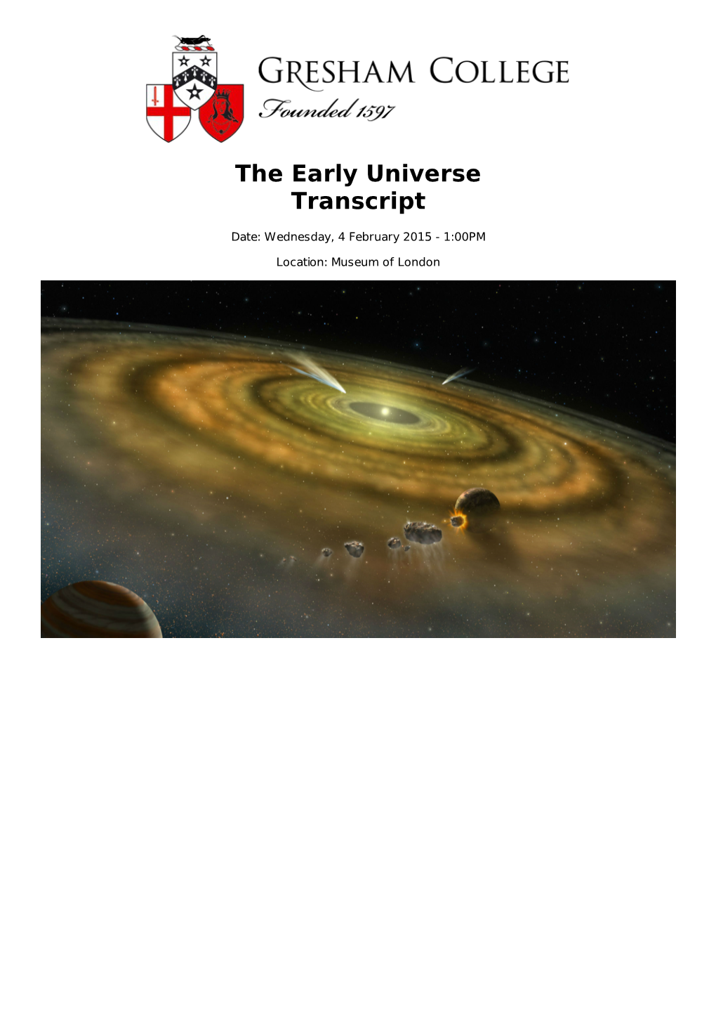 The Early Universe Transcript