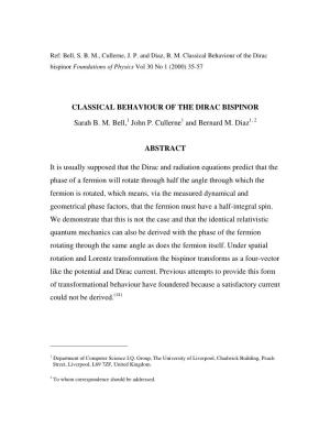 CLASSICAL BEHAVIOUR of the DIRAC BISPINOR Sarah B. M. Bell,1 John P