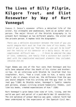 The Lives of Billy Pilgrim, Kilgore Trout, and Eliot Rosewater by Way of Kurt Vonnegut