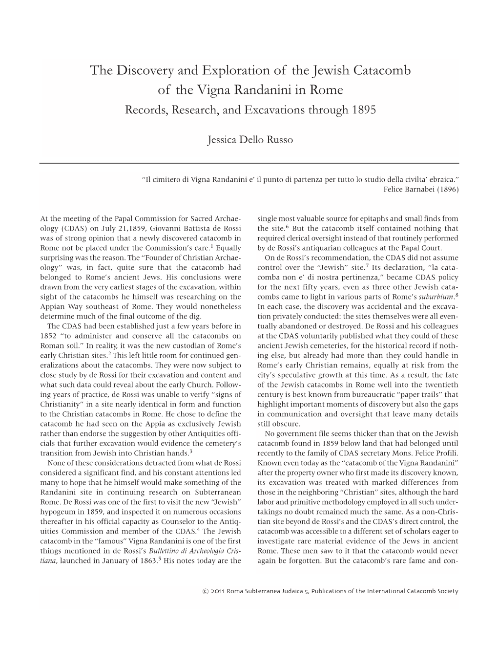 The Discovery and Exploration of the Jewish Catacomb of the Vigna Randanini in Rome Records, Research, and Excavations Through 1895