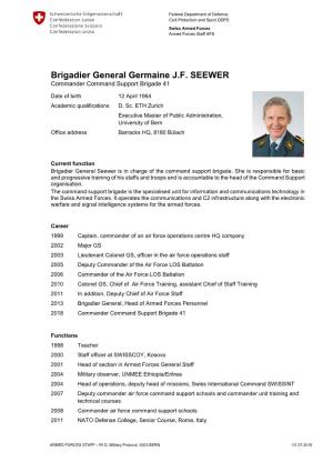 Brigadier General Germaine J.F. SEEWER Commander Command Support Brigade 41