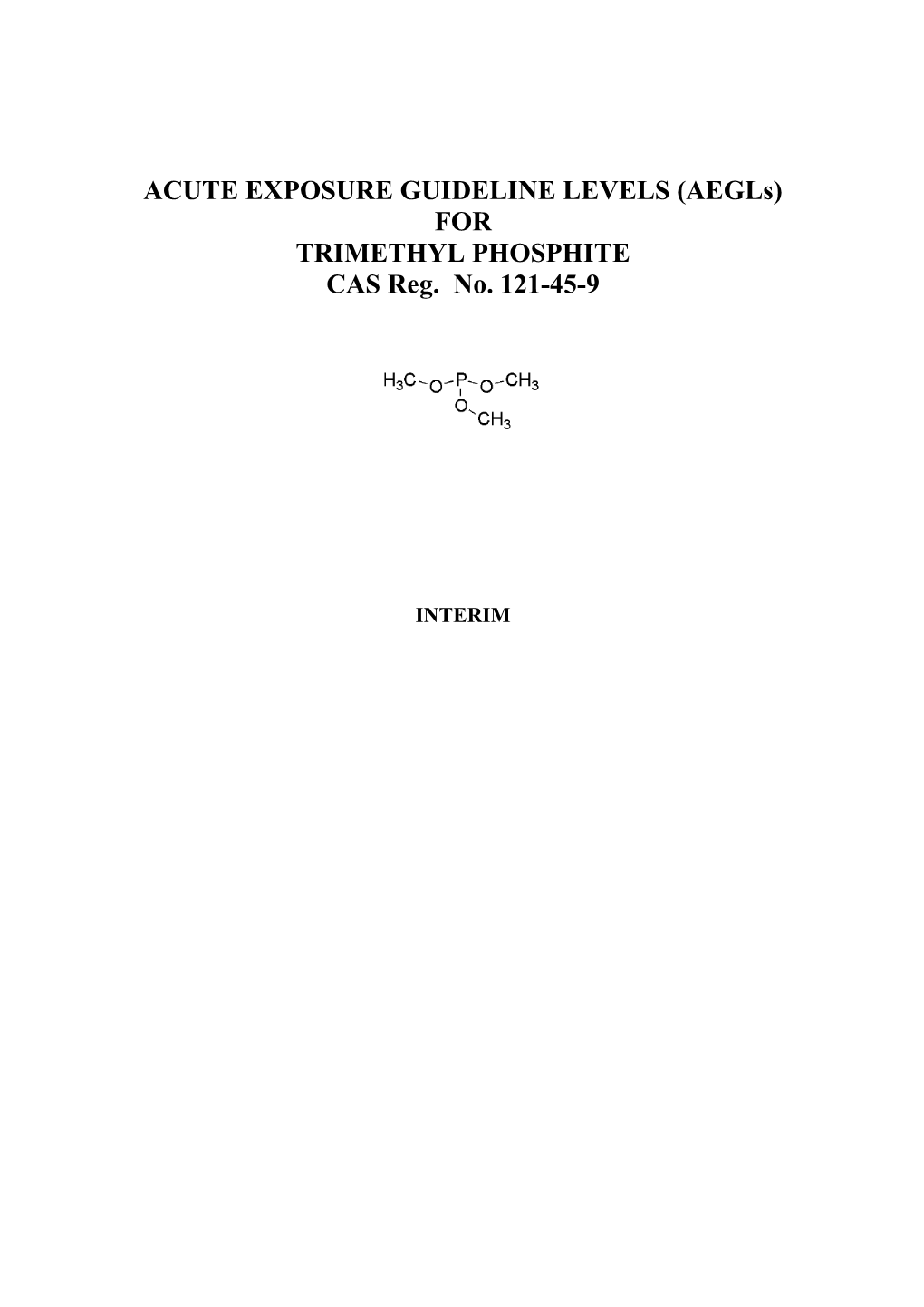 (Aegls) for TRIMETHYL PHOSPHITE CAS Reg. No. 121-45-9