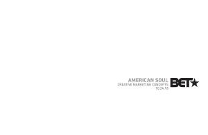 American Soul Creative Marketing Concepts 10.24.18 American Soul