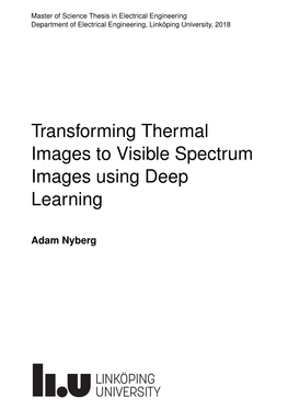 Transforming Thermal Images to Visible Spectrum Images Using Deep Learning