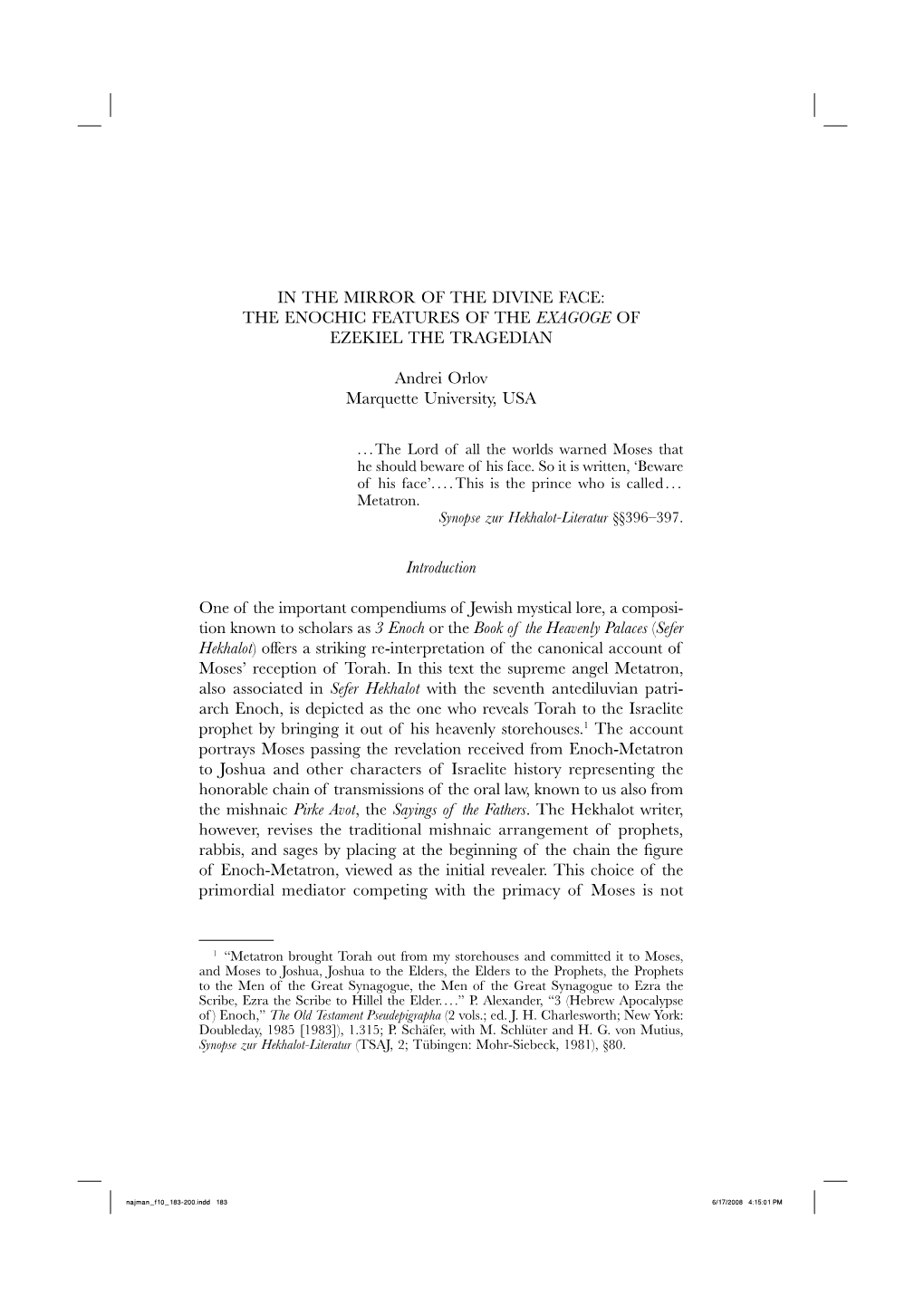 IN the MIRROR of the DIVINE FACE: the ENOCHIC FEATURES of the EXAGOGE of EZEKIEL the TRAGEDIAN Andrei Orlov Marquette University