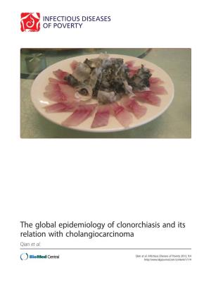 The Global Epidemiology of Clonorchiasis and Its Relation with Cholangiocarcinoma Qian Et Al