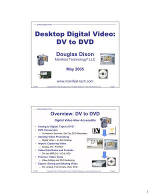 Desktop Digital Video Desktop Digital Video: DV to DVD