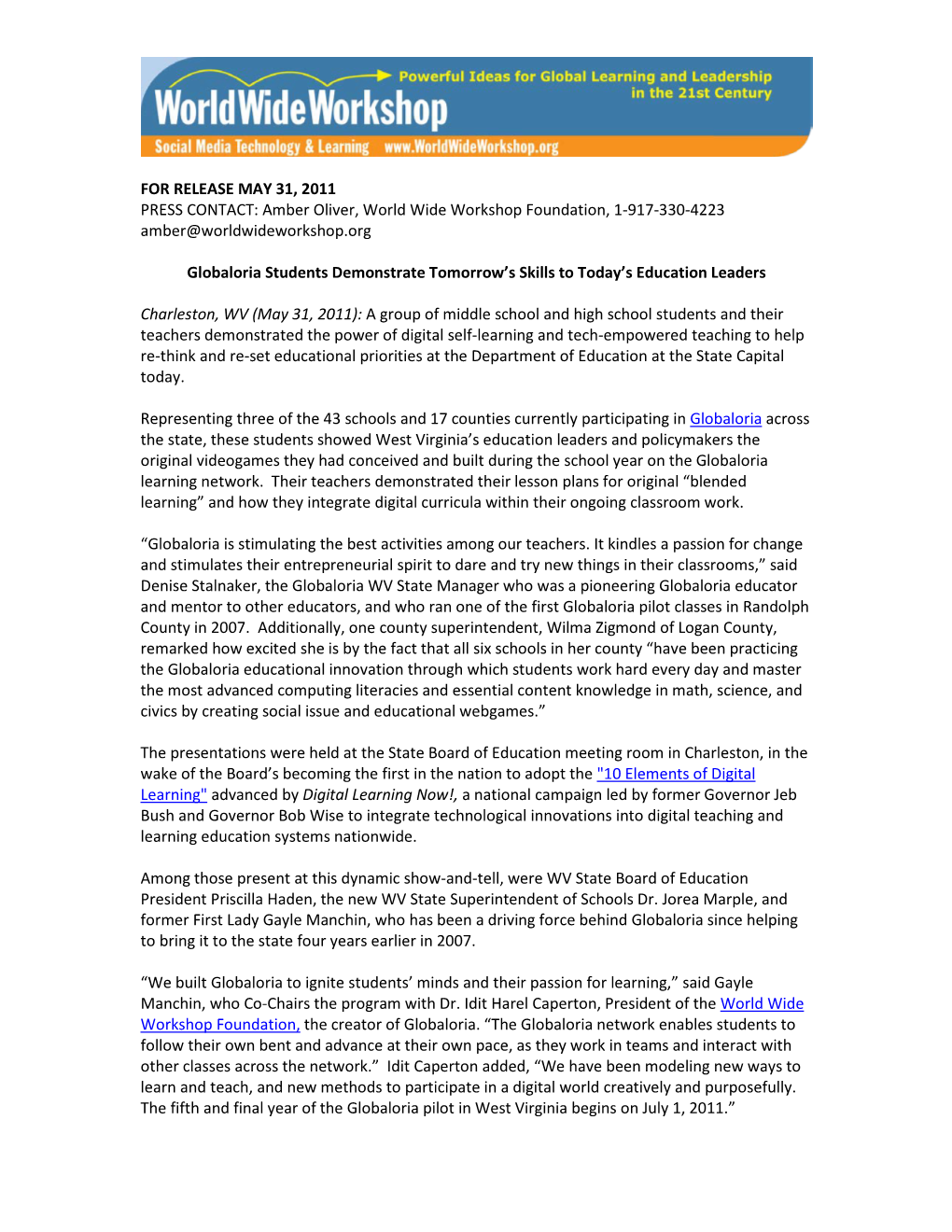 FOR RELEASE MAY 31, 2011 PRESS CONTACT: Amber Oliver, World Wide Workshop Foundation, 1-917-330-4223 Amber@Worldwideworkshop.Org