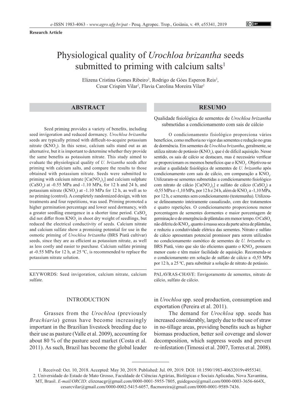 Physiological Quality of Urochloa Brizantha Seeds Submitted to Priming with Calcium Salts1