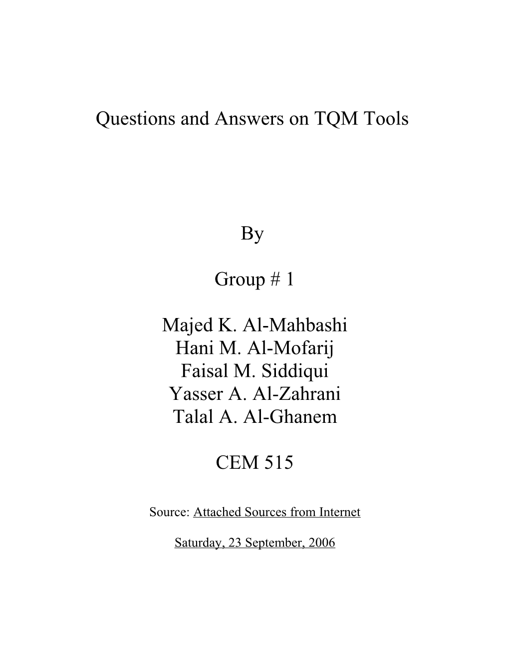 Summary of TQM Tools: GANTT CHART, FORCE FIELD ANALYSIS, FLOW CHART, DECISION MATRIX