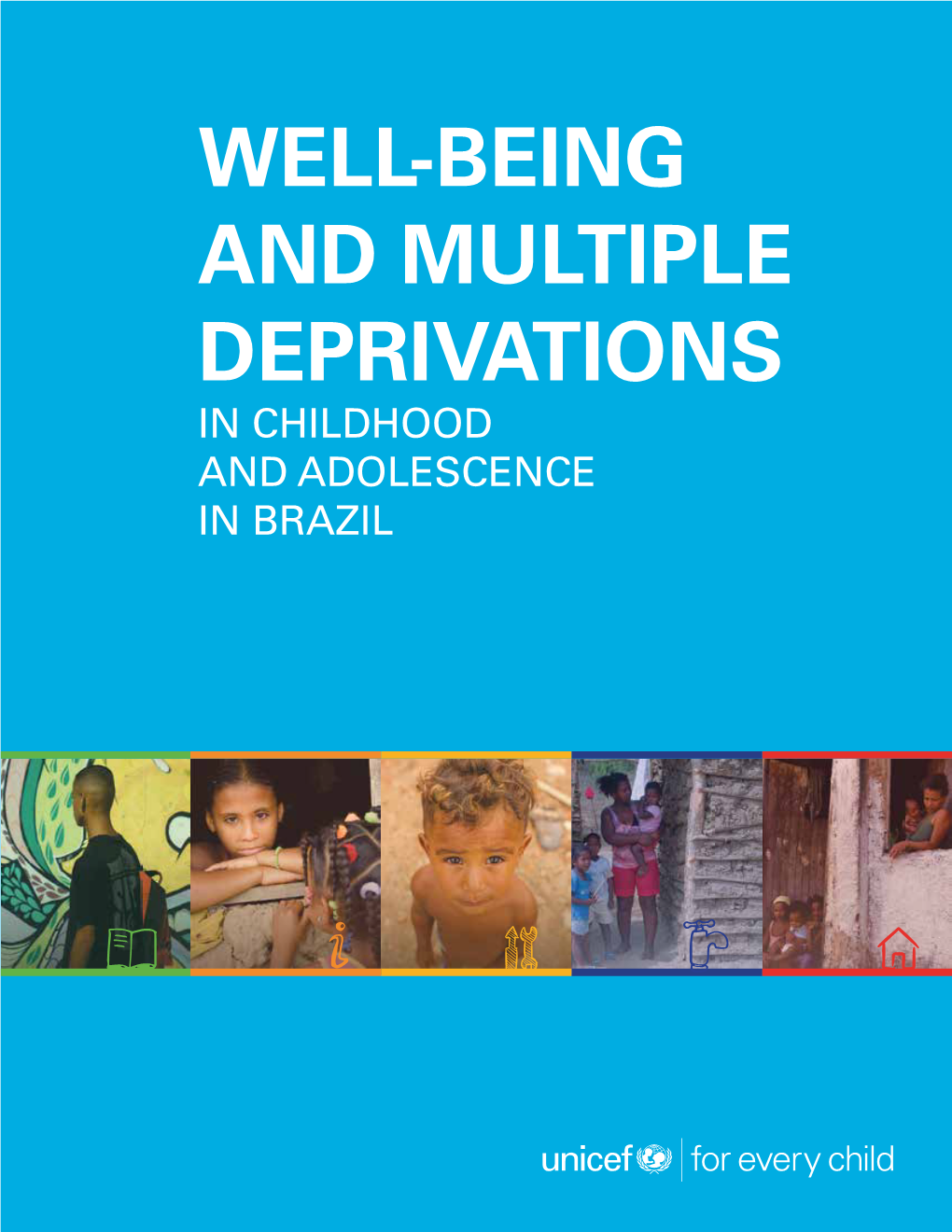 Well-Being and Multiple Deprivations in Childhood and Adolescence in Brazil