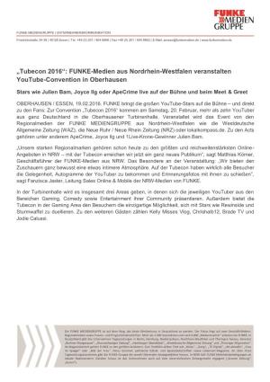 Tubecon 2016“: FUNKE-Medien Aus Nordrhein-Westfalen Veranstalten Youtube-Convention in Oberhausen