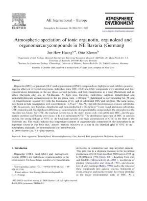 Atmospheric Speciation of Ionic Organotin, Organolead and Organomercurycompounds in NE Bavaria (Germany) Jen-How Huanga,Ã, Otto Klemmb
