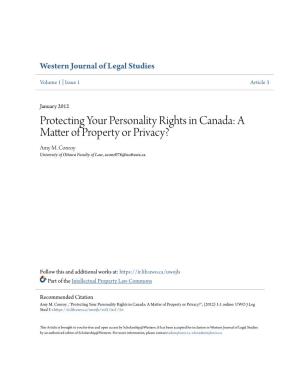Protecting Your Personality Rights in Canada: a Matter of Property Or Privacy? Amy M