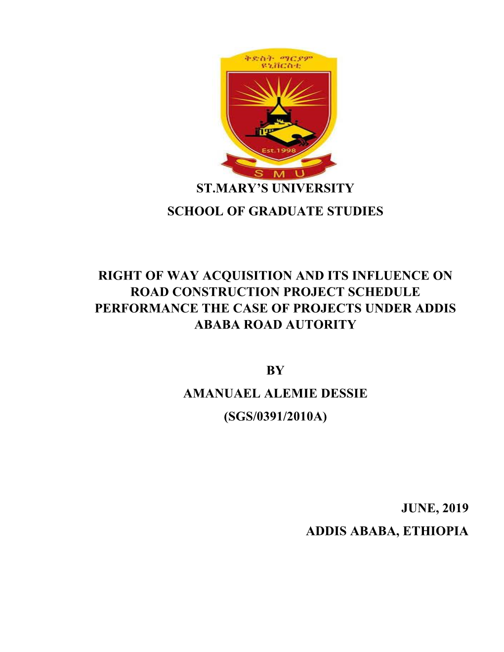 St.Mary's University School of Graduate Studies Right of Way Acquisition and Its Influence on Road Construction Project Schedu